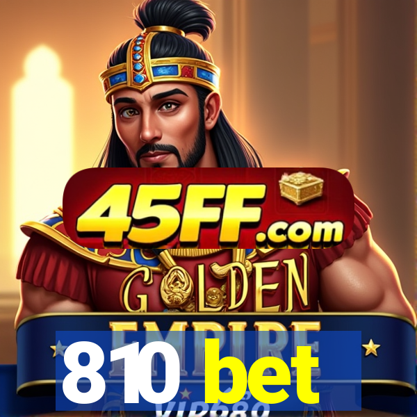810 bet